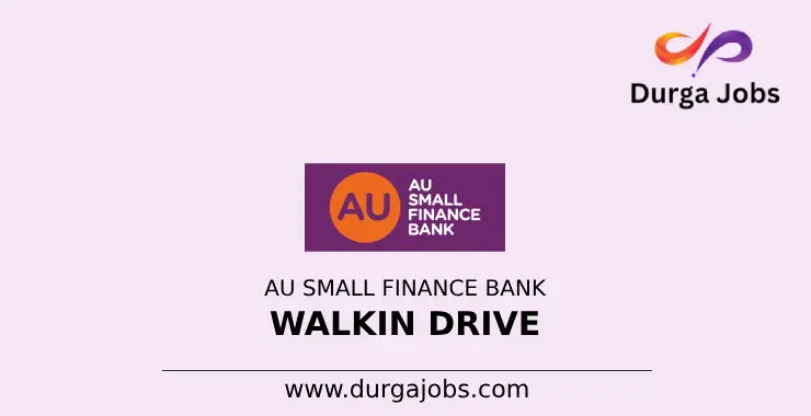 AU Small Finance Bank walkin drive 2024