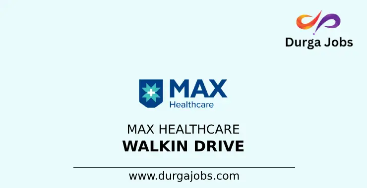 Max Healthcare walkin Drive 2024