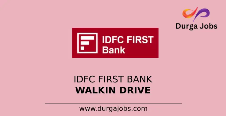 IDFC FIRST BANK walkin Drive (1)