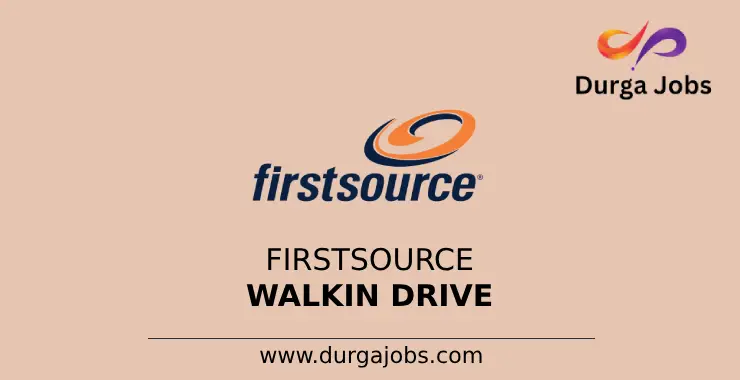 Firstsource walkin drive